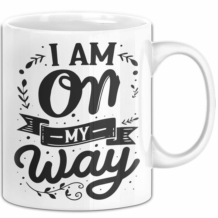 Freundin Tasse Geschenk I Am On My Way Tasse Geschenk Beste Freundin Weiß Trendation