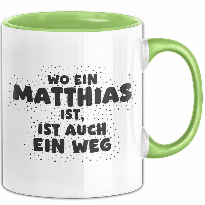 Matthias Tasse Wo Ein Matthias Ist, Ist Auch Ein Weg Geschenk