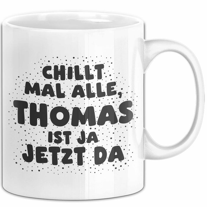 Thomas Tasse Chillt Mal Alle, Thomas Ist Ja Jetzt Da Geschenk