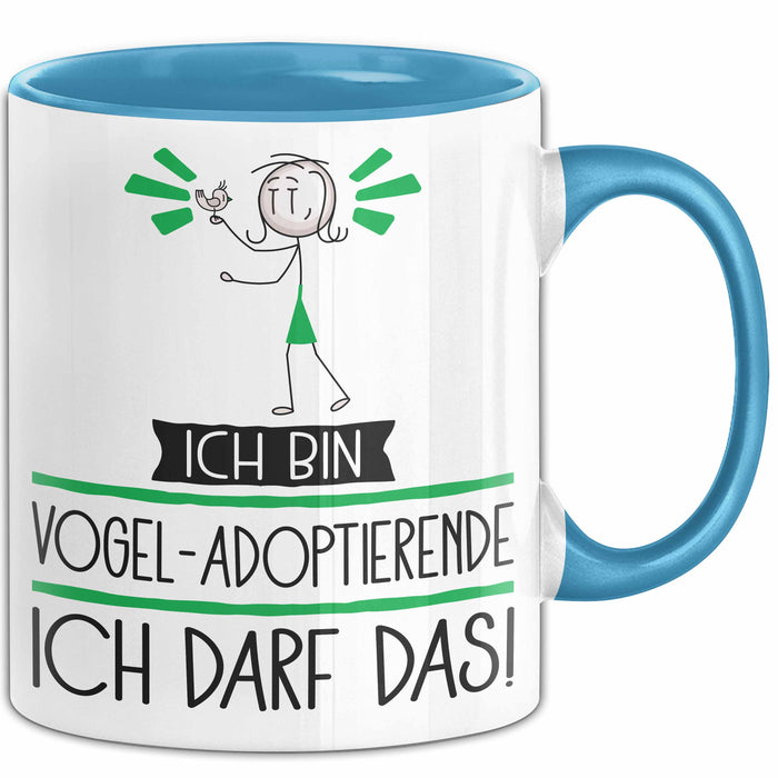 Geschenk für Vogel-Adoptierende Tasse Lustige Geschenkidee Geburtstag Ich Bin Vogel-Adoptierende Ich Darf Das Blau Trendation