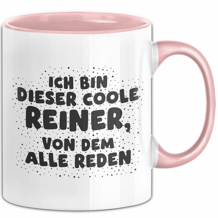 Reiner Tasse Ich Bin Dieser Coole Reiner, Von Dem Alle Reden Geschenk