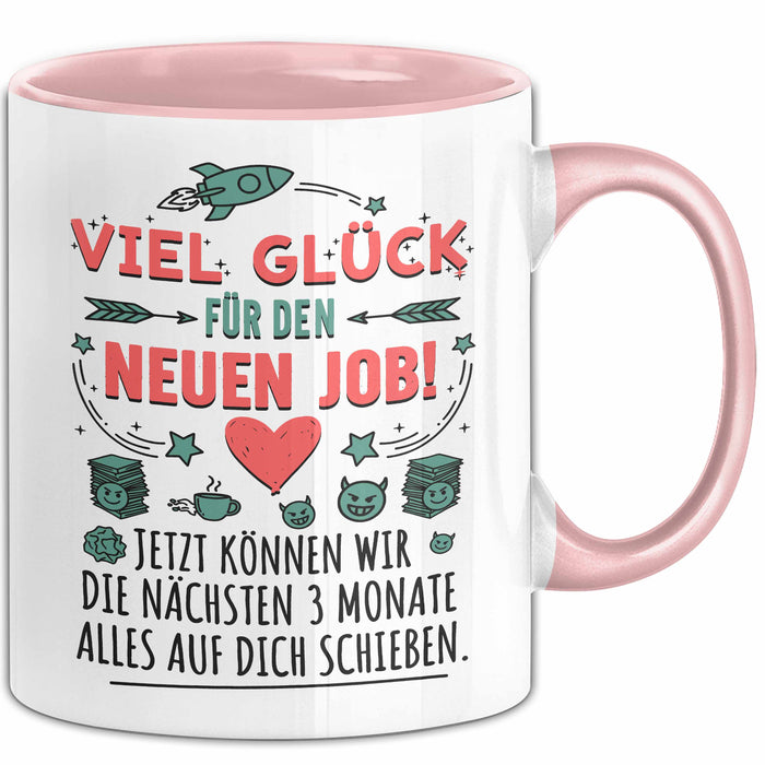 Büroarbeit Kollege Tasse Geschenk Lustige Geschenkidee Spruch Viel Glück Für Den Neuen Job Rosa Trendation