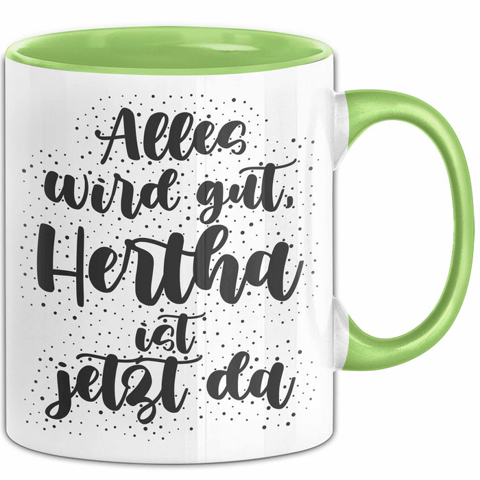 Hertha Tasse Alles Wird Gut, Hertha Ist Jetzt Da Geschenk