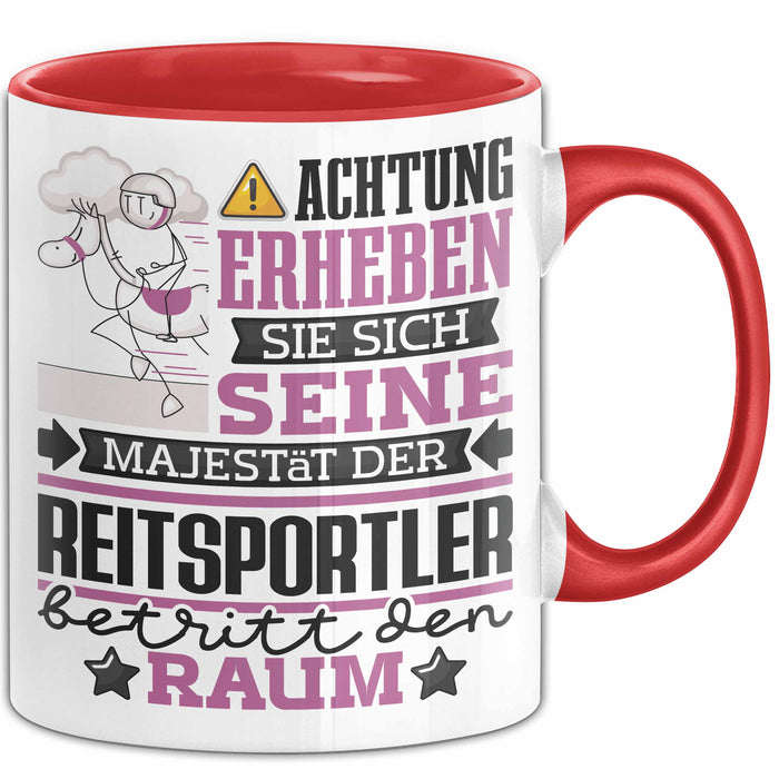 Reitsportler Geschenk Tasse Lustiger Spruch Erheben Sie Sich Der Reitsportler Betritt den Raum Rot Trendation
