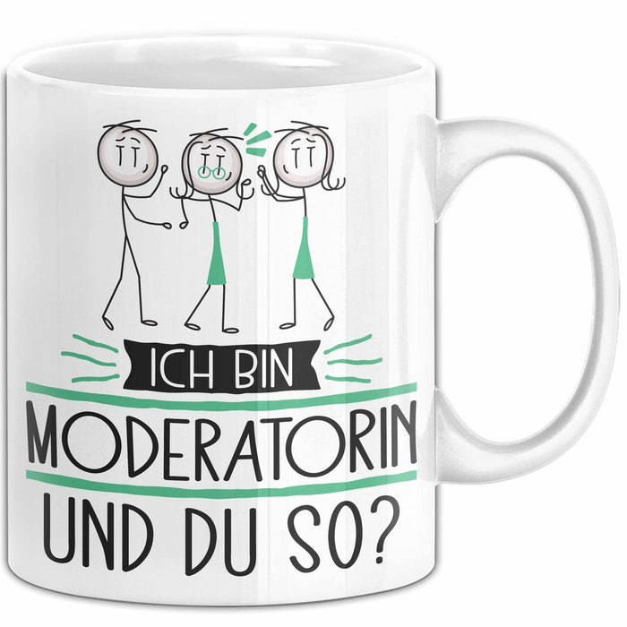 Moderatorin Tasse Geschenk Ich Bin Moderatorin Und Du So Geschenkidee Lustiger Spruch Becher Weiß Trendation