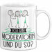 Moderatorin Tasse Geschenk Ich Bin Moderatorin Und Du So Geschenkidee Lustiger Spruch Becher Weiß Trendation