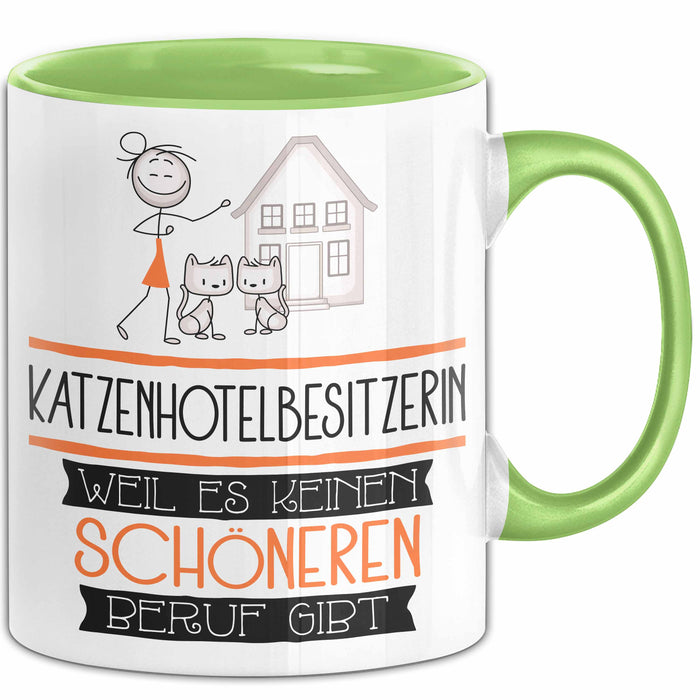 Katzenhotelbesitzerin Weil Es Keinen Schöneren Beruf Gibt Tasse Geschenk für Eine Katzenhotelbesitzerin Lustig Grün Trendation