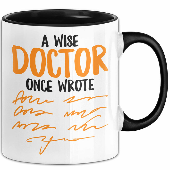 Arzt Tasse Geschenk Lustige Geschenkidee Spruch Ein Weiser Arzt Schrieb Einmal Trendation