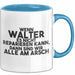 Walter Tasse Wenn Walter Nicht Repariert, Sind Wir Am Arsch Geschenk Blau Trendation