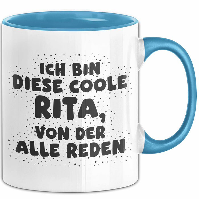Rita Tasse Ich Bin Diese Coole Rita, Von Der Alle Reden Geschenk