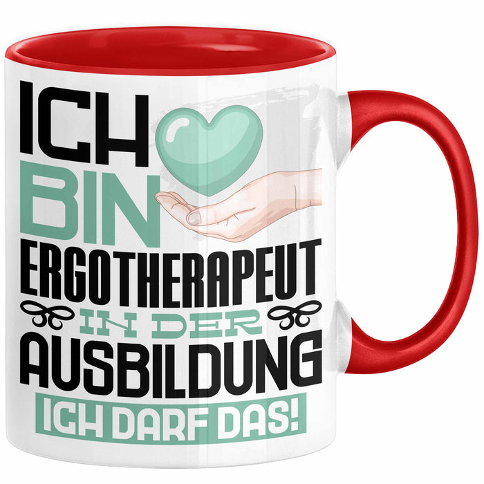 Ergotherapeut Ausbildung Tasse Geschenk Ich Bin Ergotherapeut In Der Ausbildung Ich Darf Das Geschenkidee Spruch Rot Trendation