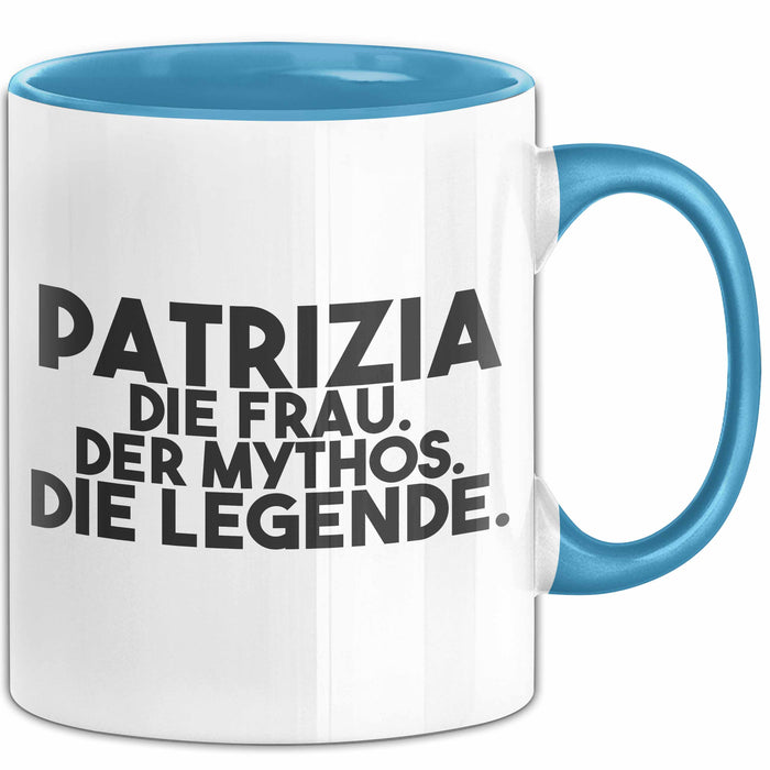 Patrizia Tasse Patrizia – Die Frau. Der Mythos. Die Legende. Geschenk Blau Trendation