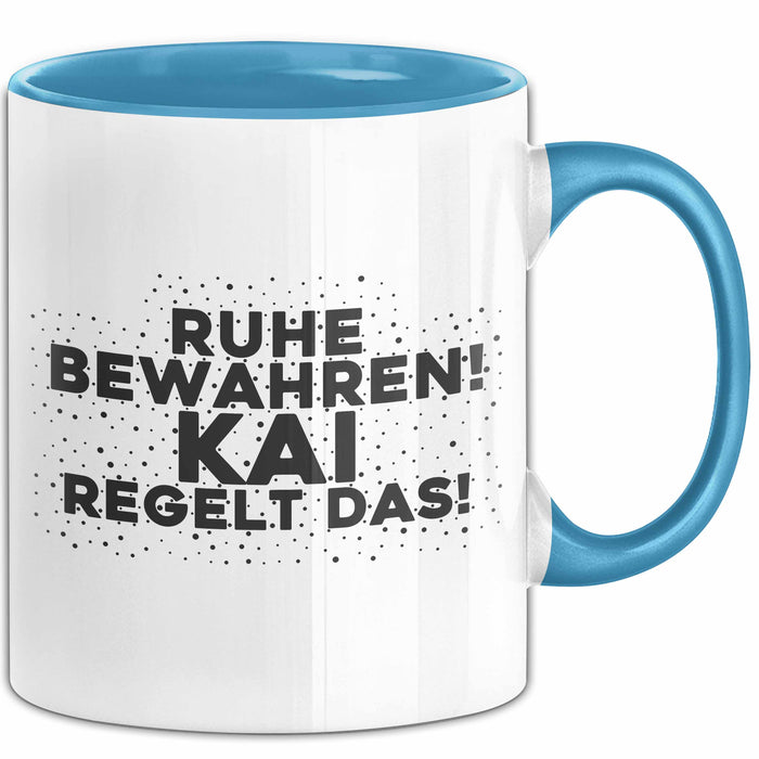 Kai Tasse Ruhe Bewahren! Kai Regelt Das! Geschenk