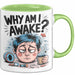 Schlafloser Elternteil Tasse Geschenk Warum bin ich wach Grün Trendation