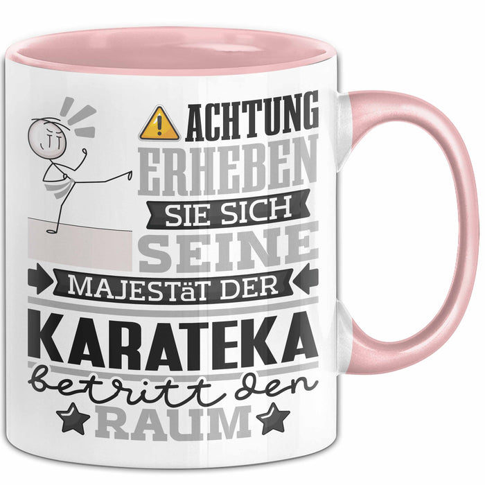 Karateka Geschenk Tasse Lustiger Spruch Erheben Sie Sich Der Karateka Betritt den Raum Rosa Trendation