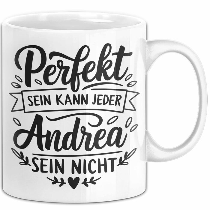 Andrea Tasse Geschenk Perfekt Sein Kann Jeder Geschenkidee Geburtstag Weiß Trendation