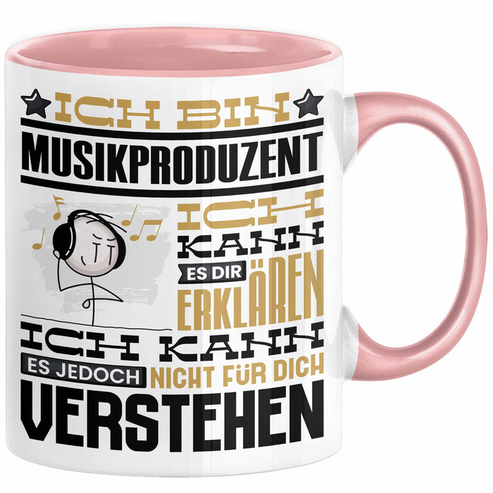 Musikproduzent Geschenk Kaffee-Tasse Geschenkidee für Musikproduzent Ich Bin Musikproduzent Ich Kann Es Dir Erklären Jedoch Nicht Für Dich Verstehen Spruch Lustig Rosa Trendation