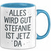 Stefanie Tasse Geschenk Alles Ist Gut Stefanie Ist Jetz Da Geschenkidee Becher mit Name Blau Trendation