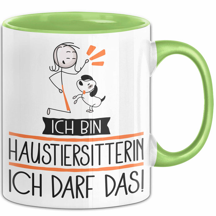 Geschenk für Haustiersitterin Tasse Lustige Geschenkidee Geburtstag Ich Bin Haustiersitterin Ich Darf Das Grün Trendation