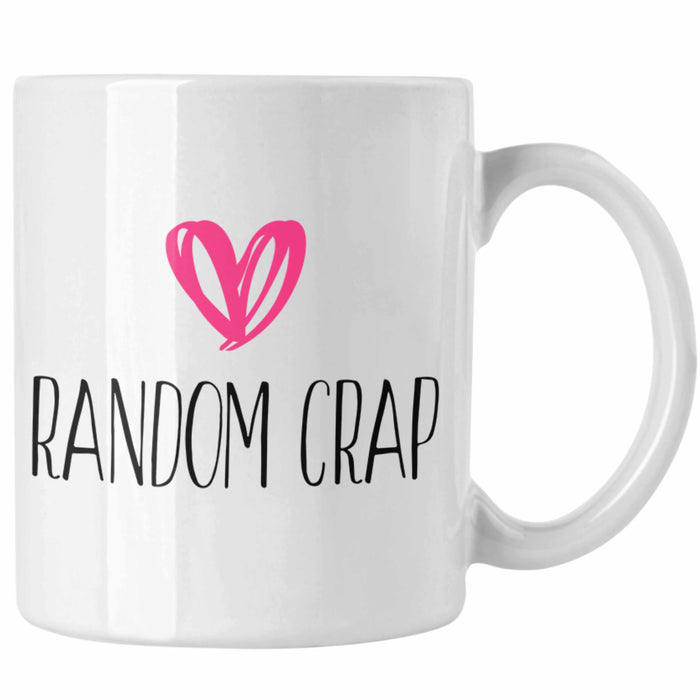 Random Crap Tasse Geschenk für Mütter Frauen Einkaufen Weiß Trendation