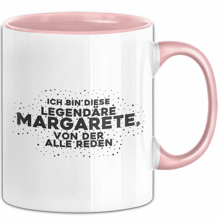 Margarete Tasse Ich Bin Diese Legendaere Margarete, Von Der Alle Reden