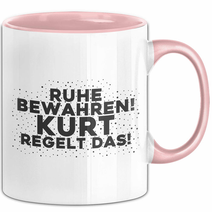 Kurt Tasse Ruhe Bewahren! Kurt Regelt Das! Geschenk