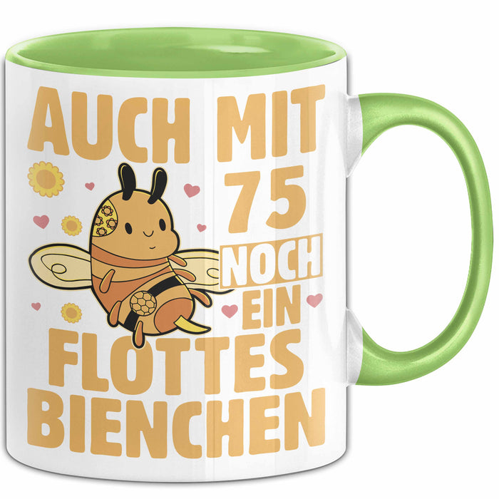 75. Geburtstag Tasse Geschenk Frauen Mutter Lustig Auch mit 75 Noch Ein Flottes Bienchen Kaffee-Becher Grün Trendation