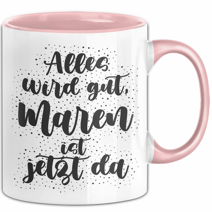 Maren Tasse Alles Wird Gut, Maren Ist Jetzt Da Geschenk