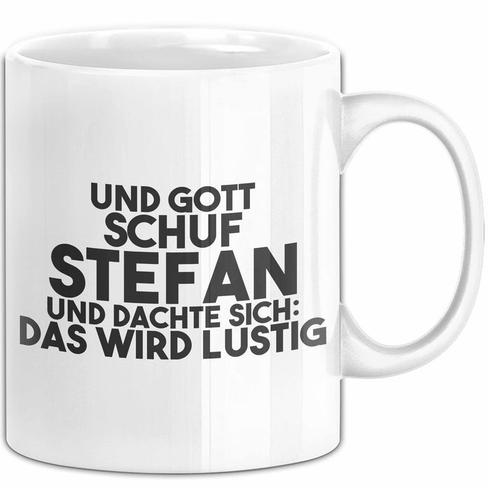 Stefan Tasse Und Gott Schuf Stefan Und Dachte Sich: Das Wird Lustig