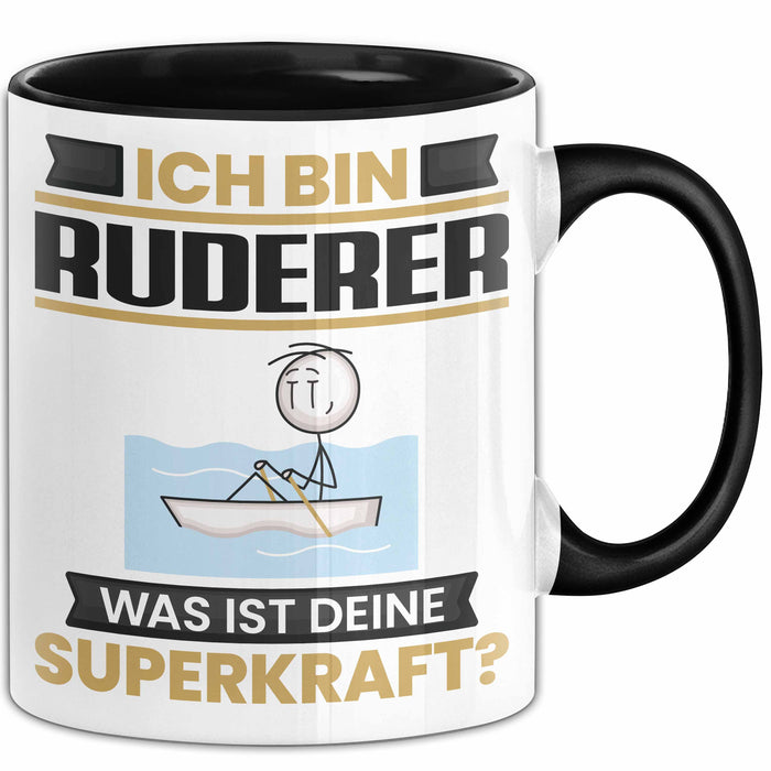 Ruderer Tasse Geschenk für Ruderer Geburtstag Lustiger Spruch Kaffee-Becher Was Ist Deine Superkraft Schwarz Trendation