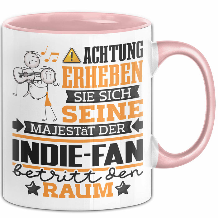 Indie-Fan Geschenk Tasse Lustiger Spruch Erheben Sie Sich Der Indie-Fan Betritt den Raum Rosa Trendation