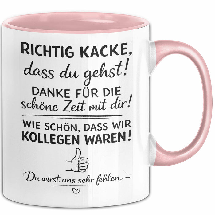 Büroarbeit Kollege Abschied Tasse Geschenk Lustige Geschenkidee Spruch Richtig Kacke Dass Du Gehst Rosa Trendation