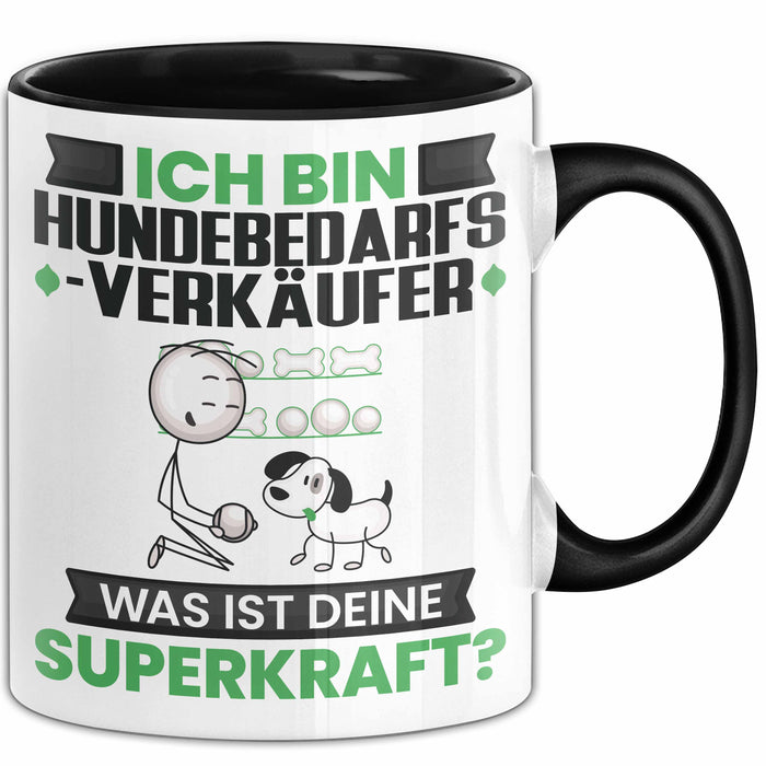 Hundebedarfsverkäufer Tasse Geschenk für Hundebedarfsverkäufer Geburtstag Lustiger Spruch Kaffee-Becher Was Ist Deine Superkraft Schwarz Trendation