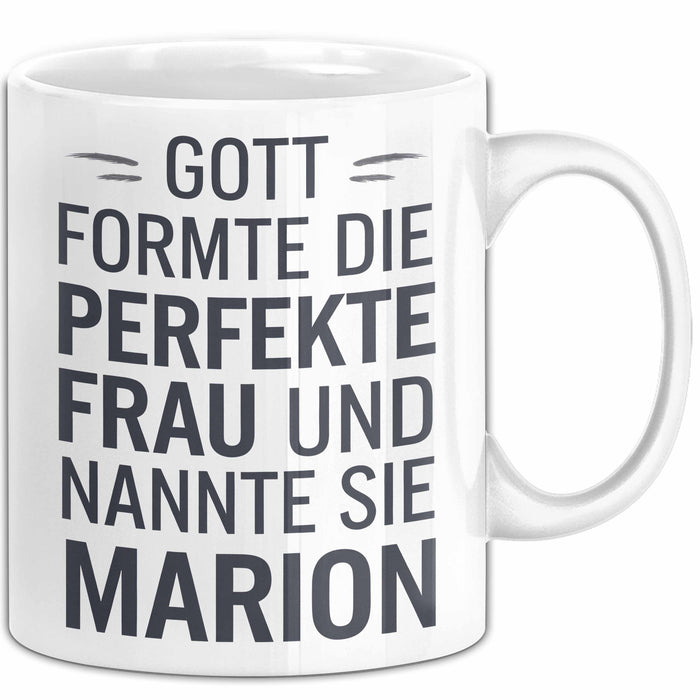 Marion Tasse Geschenk Gott Formte Die Perfekte Frau Marion Geschenkidee Weiß Trendation