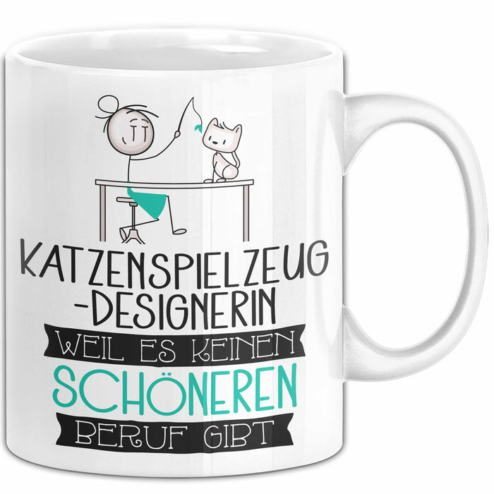 Katzenspielzeug-Designerin Weil Es Keinen Schöneren Beruf Gibt Tasse Geschenk für Eine Katzenspielzeug-Designerin Lustig Weiß Trendation