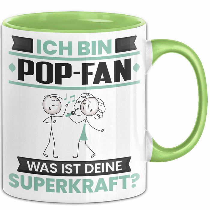 Pop-Fan Tasse Geschenk für Pop-Fan Geburtstag Lustiger Spruch Kaffee-Becher Was Ist Deine Superkraft Grün Trendation