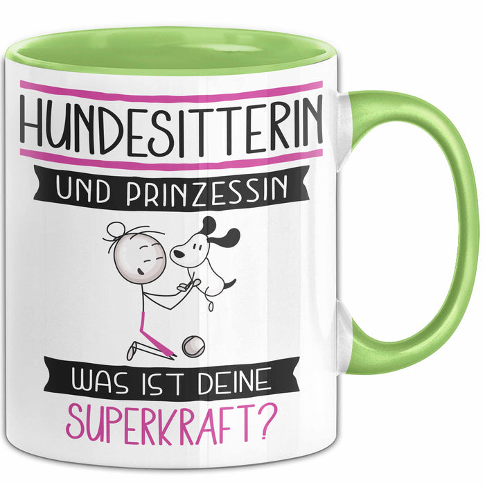 Hundesitterin Und Prinzessin Tasse Geschenk Für Eine Hundesitterin Geburtstag Was Ist Deine Superkraft Grün Trendation