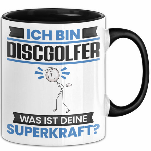 Discgolfer Tasse Geschenk für Discgolfer Geburtstag Lustiger Spruch Kaffee-Becher Was Ist Deine Superkraft Schwarz Trendation
