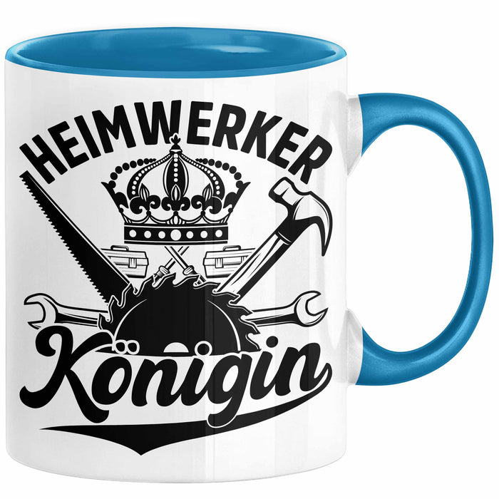 Heimwerker Geschenk Tassen Partner-Tassen Kaffee-Becher Heimwerker Königin Frauen Blau Trendation