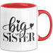 Big Sister Ältere Geschwister Schwestern Tasse Becher Geschenk Lustige Geschenkidee Spruch Big Sister Rot Trendation