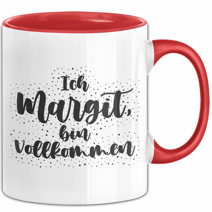 Margit Tasse Ich Margit, Bin Vollkommen Geschenk Rot Trendation