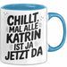 Katrin Tasse Geschenk Chillt Mal Alle Katrin Ist Ja Jetzt Da Geschenkidee Becher mit Name Blau Trendation