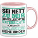 Lehrer Tasse Geschenk Unterrichte Ich Deine Kinder Lustiger Spruch Rosa Trendation