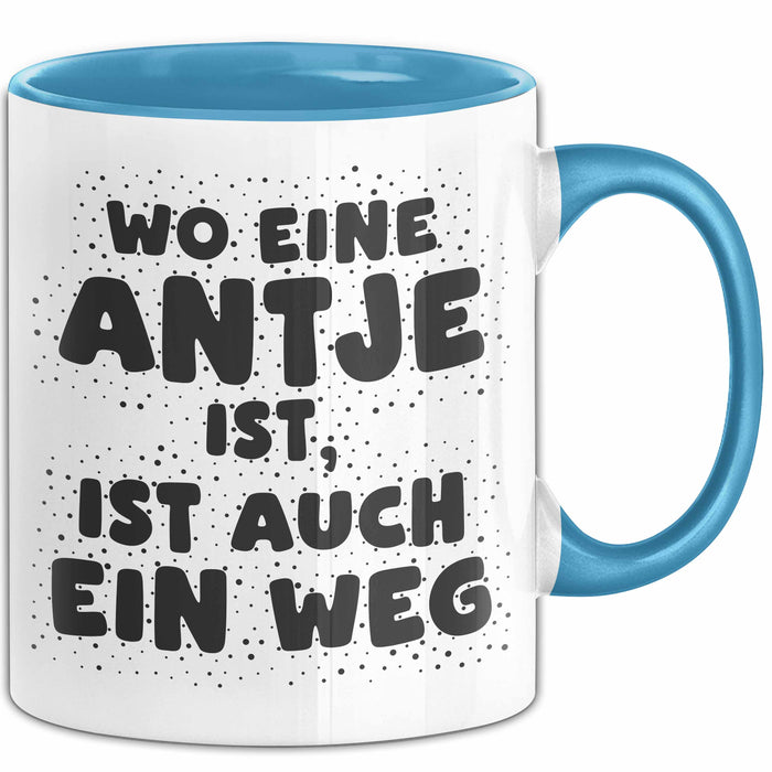 Antje Tasse Wo Eine Antje Ist, Ist Auch Ein Weg Geschenk