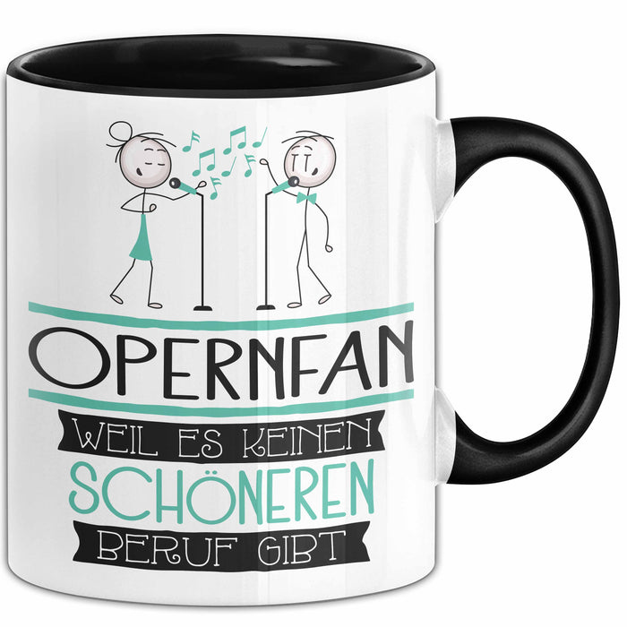 Opernfan Weil Es Keinen Schöneren Beruf Gibt Tasse Geschenk für Eine Opernfan Lustig Trendation