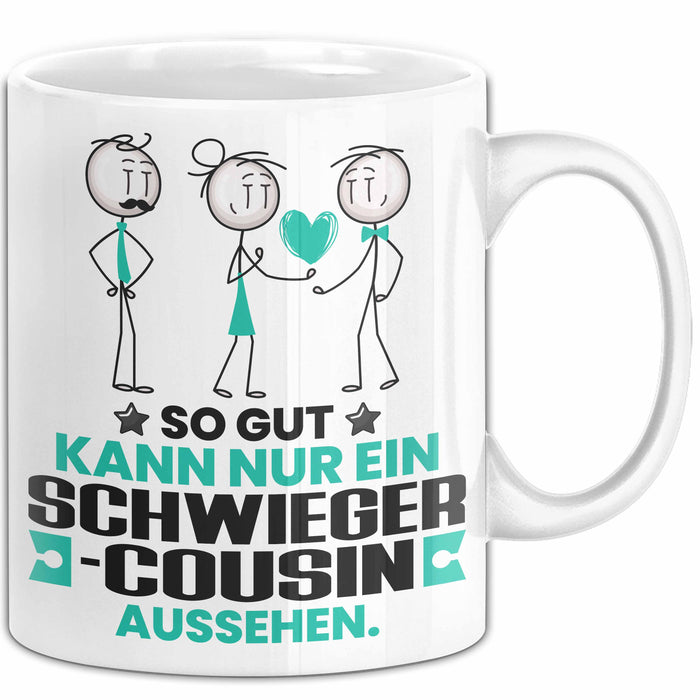 Schwiegercousin Geschenk Tasse So Gut Kann Nur Ein Schwiegercousin Aussehen Geschenkidee Kaffee-Becher Weiß Trendation