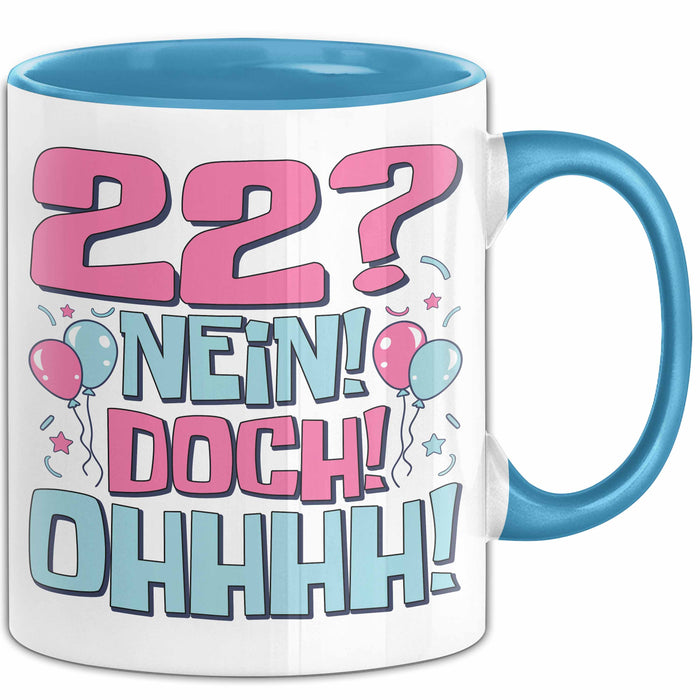 22er Geburtstag Geschenk Männer Frauen 22 Nein Doch Ohhhh Lustiger Spruch Geschenkidee Kaffee-Becher Blau Trendation
