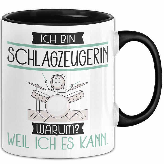 Schlagzeugerin Tasse Geschenk Ich Bin Schlagzeugerin Warum Weil Ich Es Kann Geschenkidee Geburtstag Trendation