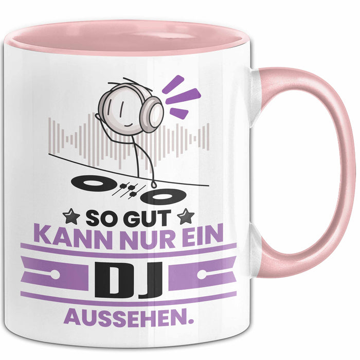 DJ Geschenk Tasse So Gut Kann Nur Ein DJ Aussehen Geschenkidee Kaffee-Becher Rosa Trendation