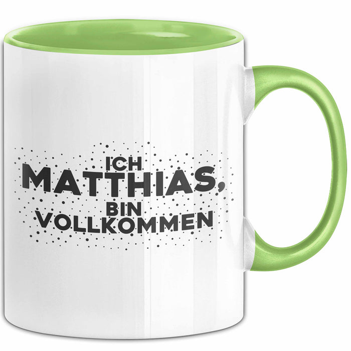 Matthias Tasse Ich Matthias, Bin Vollkommen Geschenk